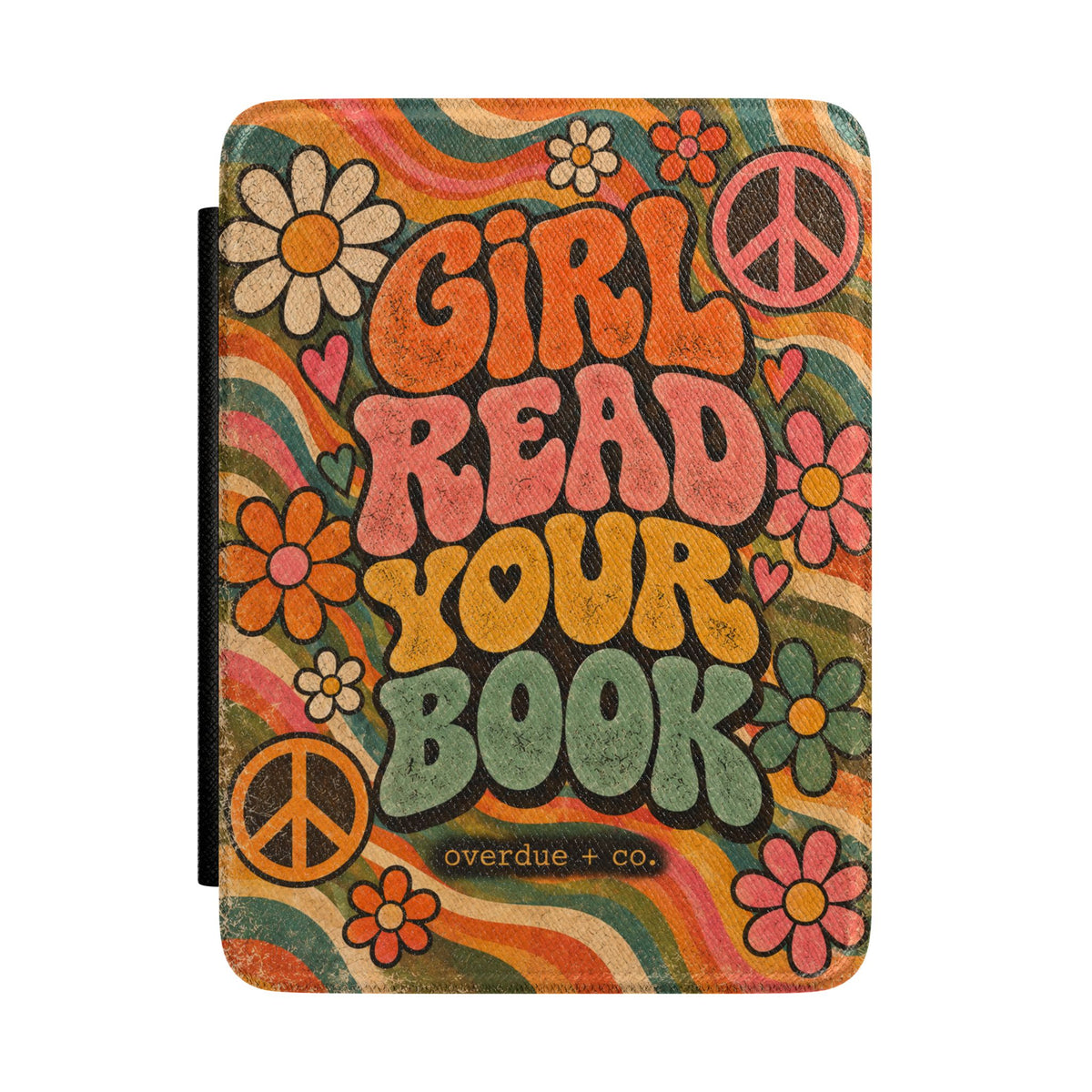 Kindle Case — 'Girl Read Your Book' Retro Floral Peace Sign E-Reader Cover