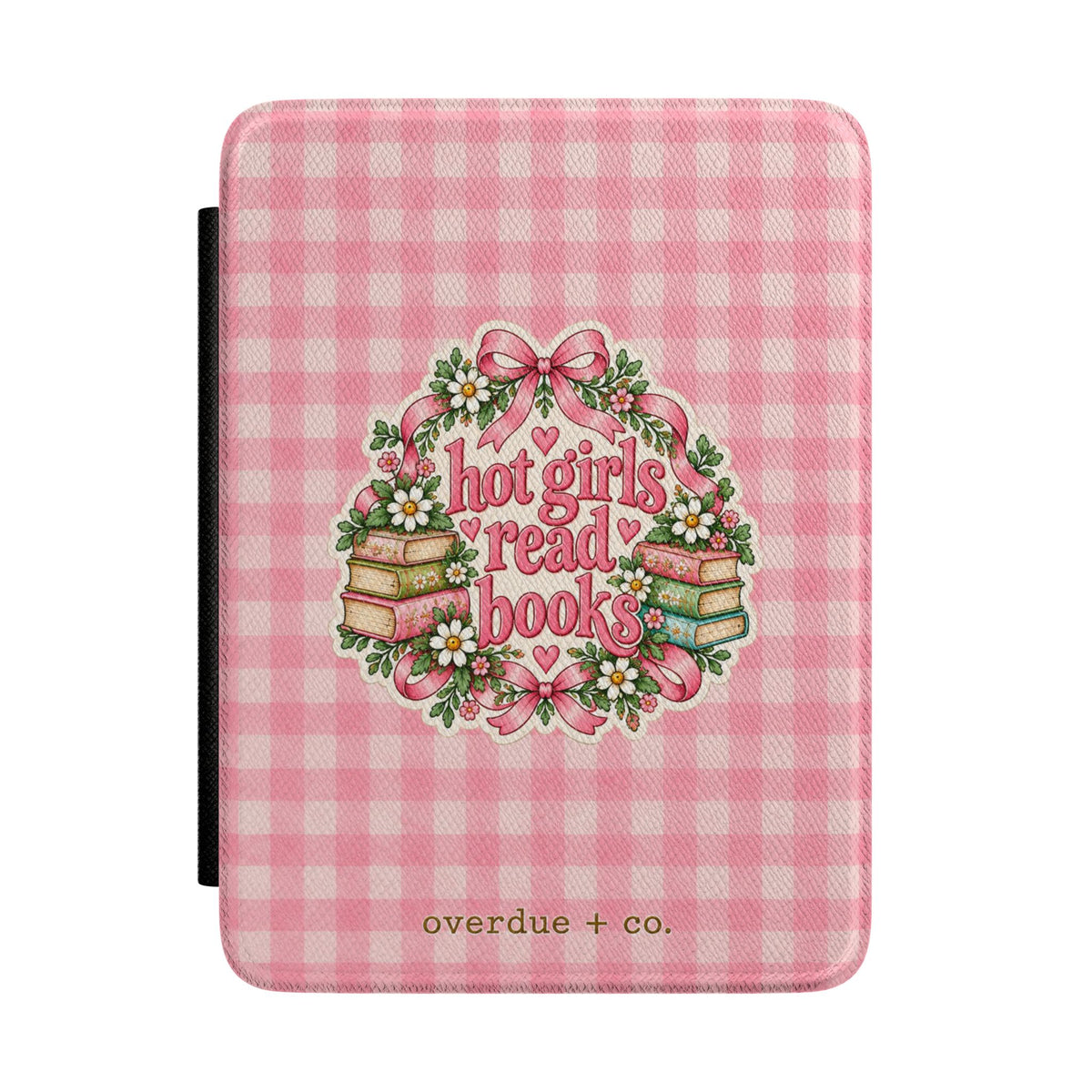 Kindle Case — "Hot Girls Read Books" Pink Gingham E-Reader Cover